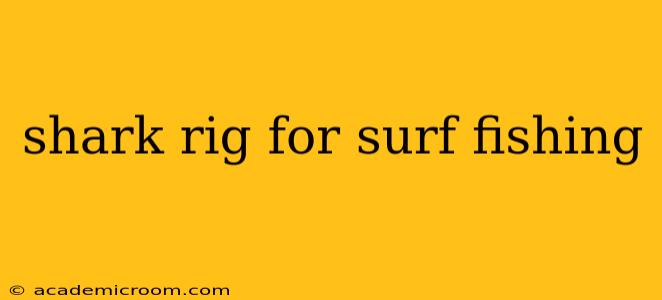 shark rig for surf fishing