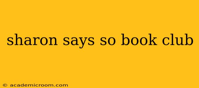 sharon says so book club