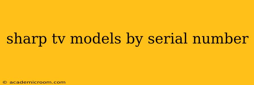 sharp tv models by serial number