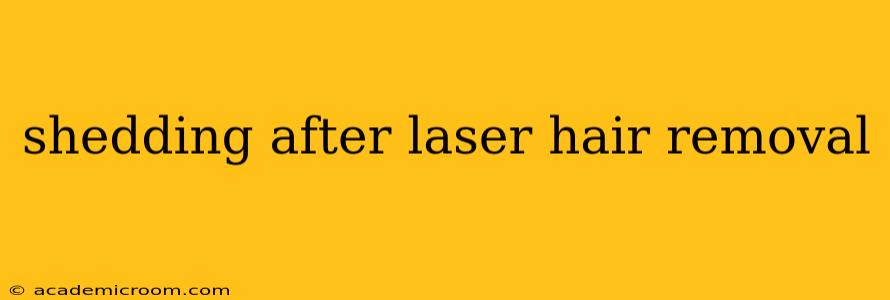shedding after laser hair removal