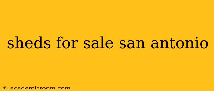 sheds for sale san antonio