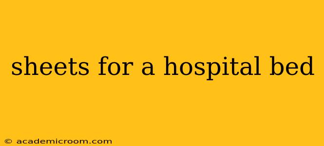 sheets for a hospital bed