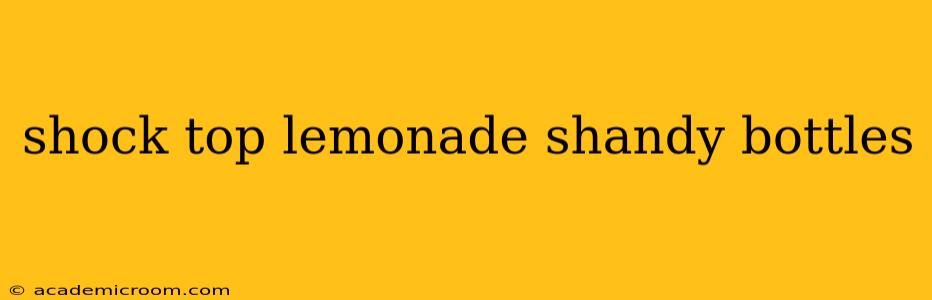 shock top lemonade shandy bottles