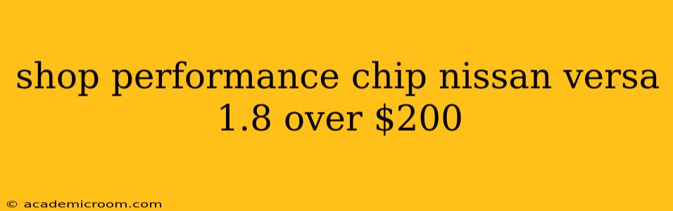 shop performance chip nissan versa 1.8 over $200