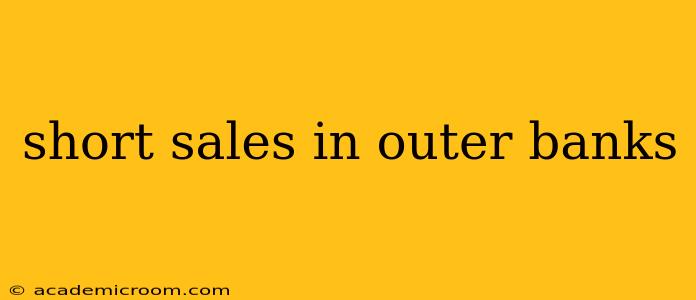 short sales in outer banks