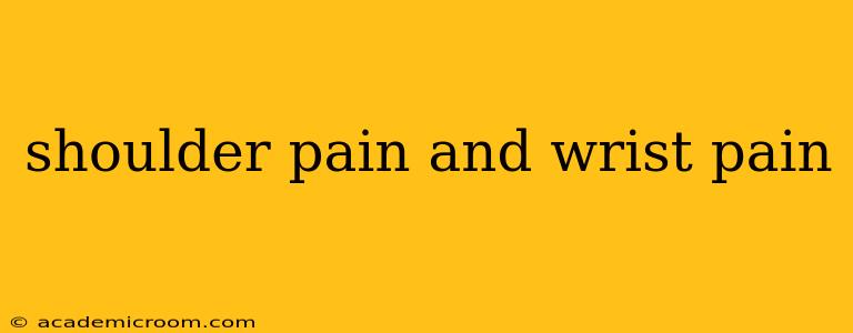 shoulder pain and wrist pain