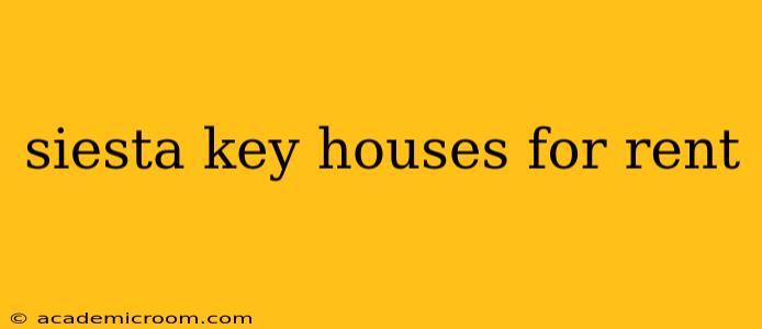 siesta key houses for rent