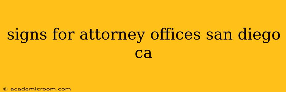 signs for attorney offices san diego ca