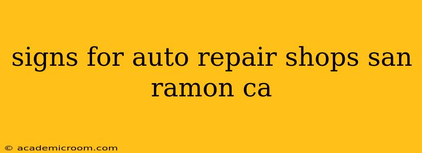 signs for auto repair shops san ramon ca