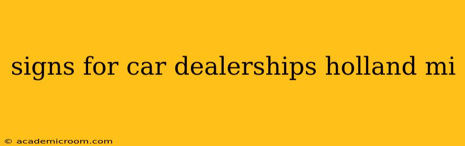 signs for car dealerships holland mi
