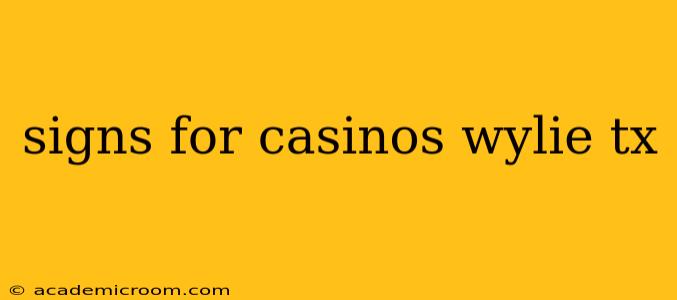 signs for casinos wylie tx