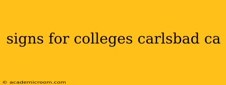 signs for colleges carlsbad ca