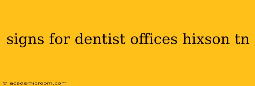 signs for dentist offices hixson tn