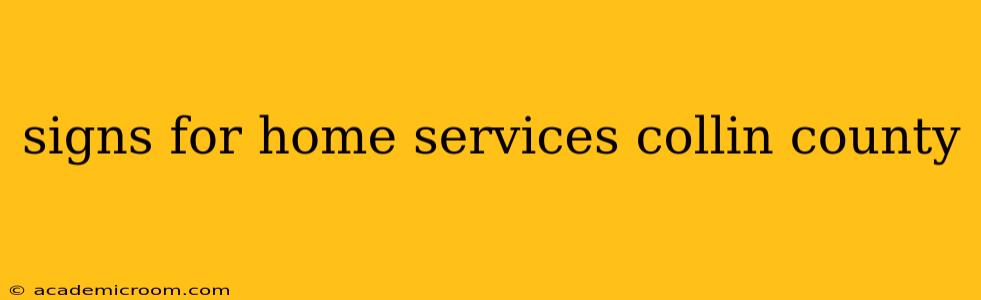 signs for home services collin county