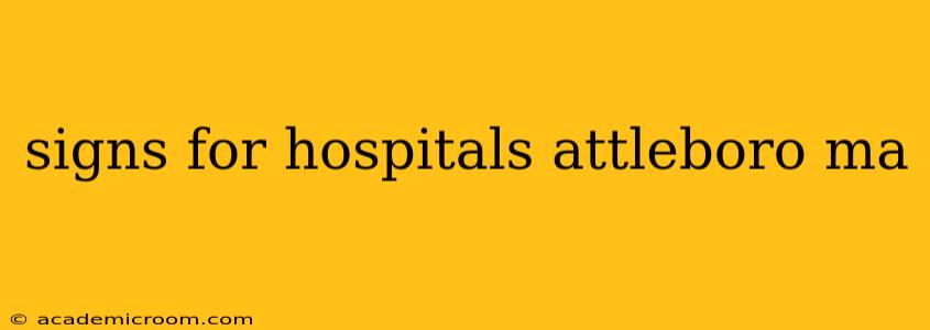 signs for hospitals attleboro ma