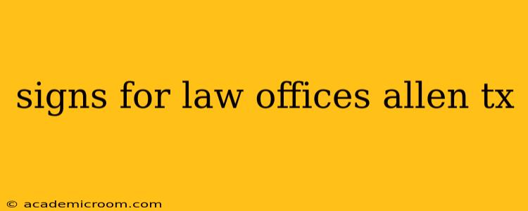 signs for law offices allen tx