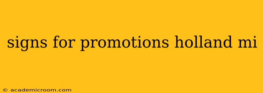 signs for promotions holland mi