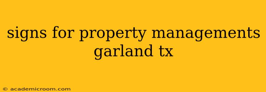 signs for property managements garland tx