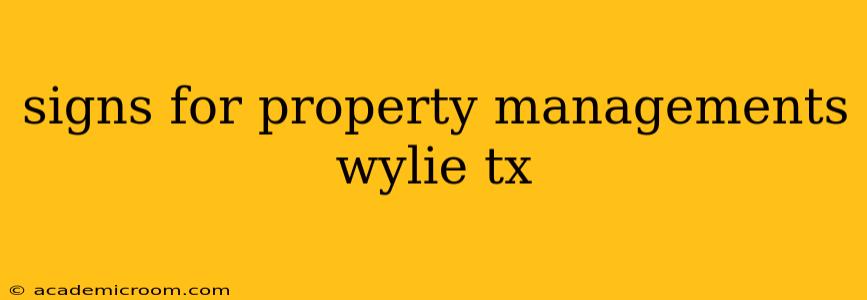 signs for property managements wylie tx