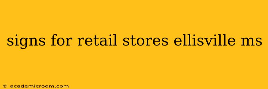 signs for retail stores ellisville ms
