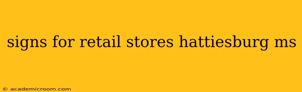 signs for retail stores hattiesburg ms