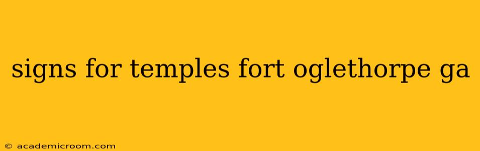 signs for temples fort oglethorpe ga