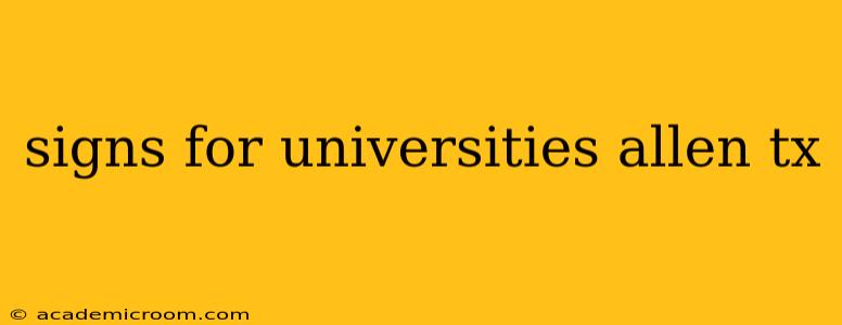 signs for universities allen tx