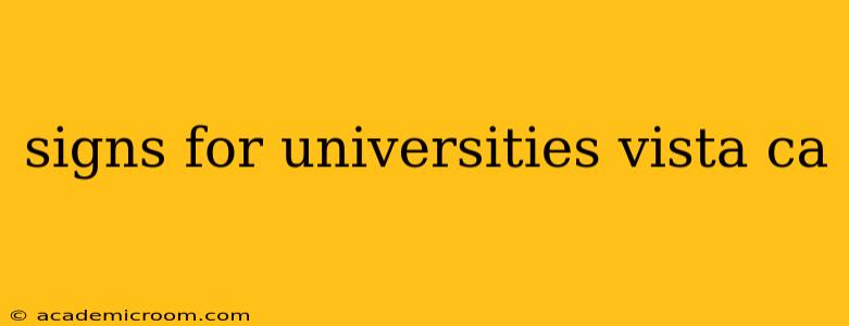 signs for universities vista ca