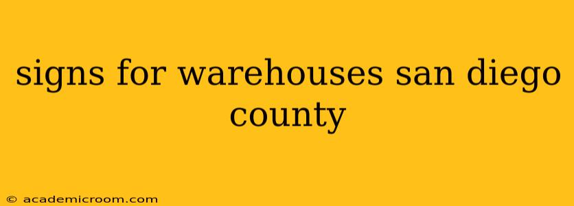 signs for warehouses san diego county