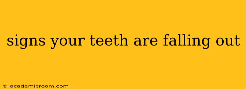 signs your teeth are falling out