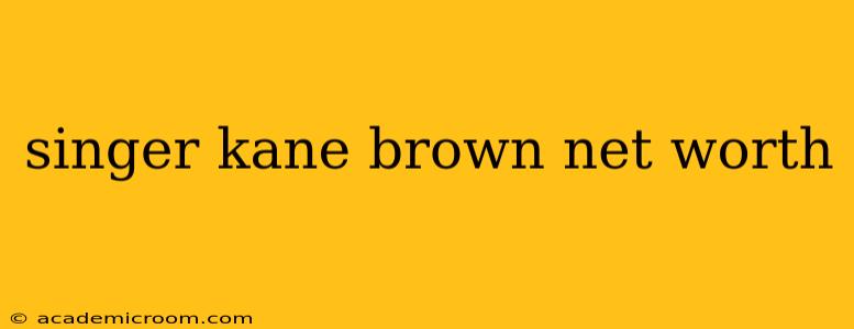 singer kane brown net worth