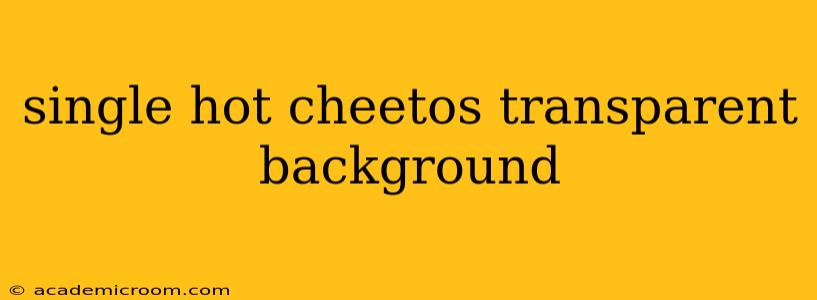 single hot cheetos transparent background