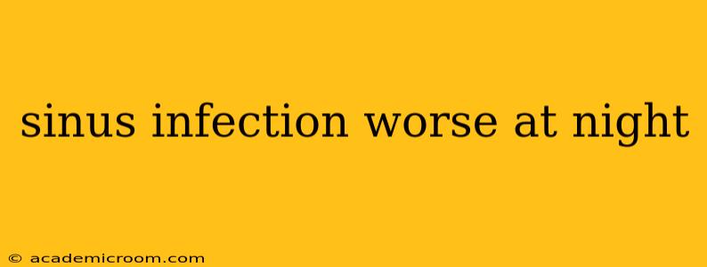 sinus infection worse at night