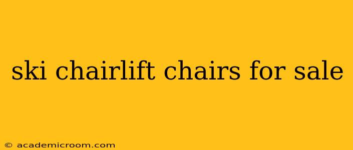 ski chairlift chairs for sale