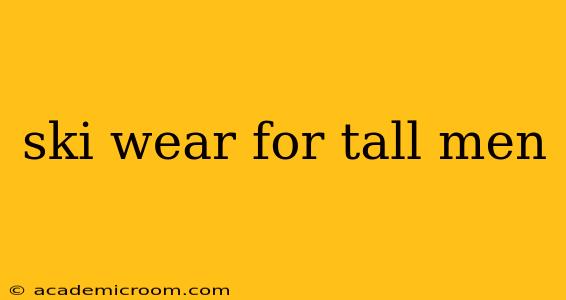 ski wear for tall men