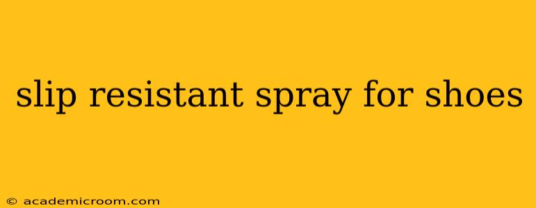 slip resistant spray for shoes