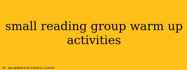 small reading group warm up activities