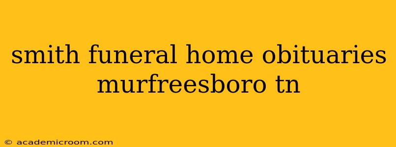 smith funeral home obituaries murfreesboro tn