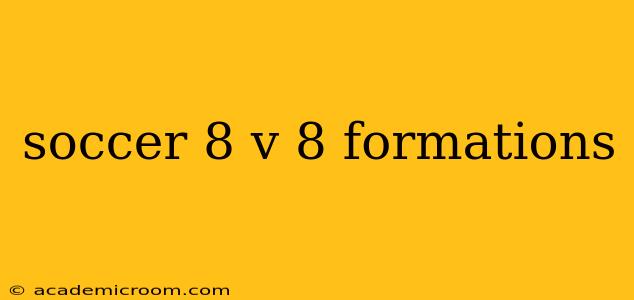 soccer 8 v 8 formations