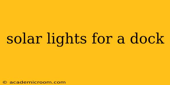 solar lights for a dock