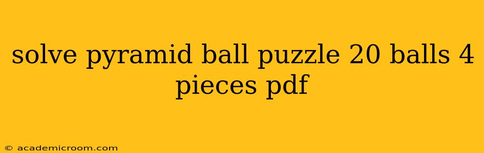 solve pyramid ball puzzle 20 balls 4 pieces pdf