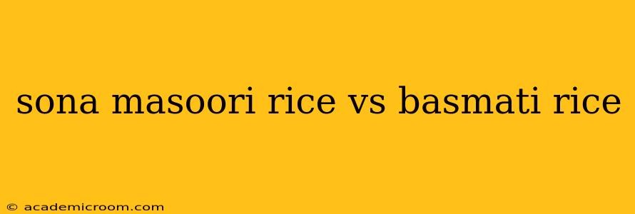 sona masoori rice vs basmati rice