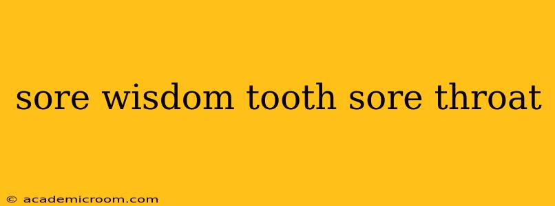 sore wisdom tooth sore throat