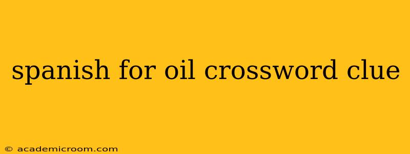 spanish for oil crossword clue