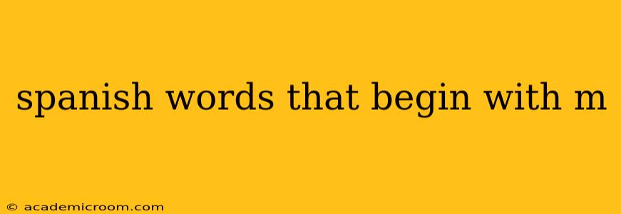 spanish words that begin with m