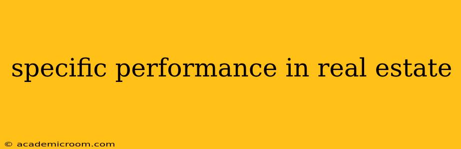 specific performance in real estate