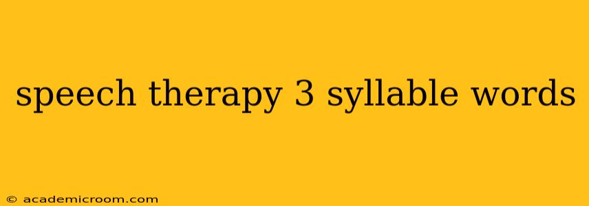 speech therapy 3 syllable words