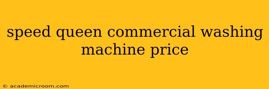 speed queen commercial washing machine price