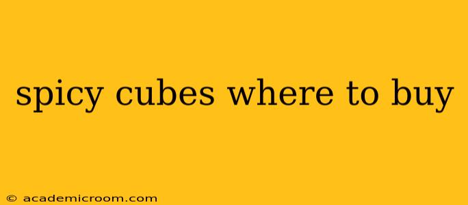 spicy cubes where to buy