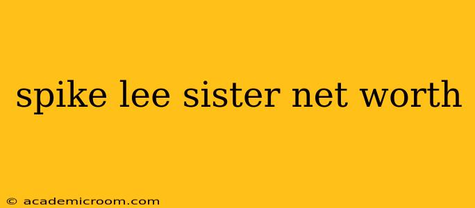 spike lee sister net worth